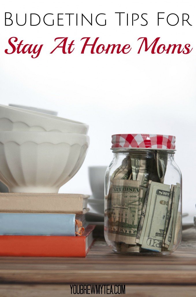 Budgeting Tips For Stay At Home Moms