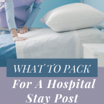 _For A Hospital Stay Post Surgery_What To Pack