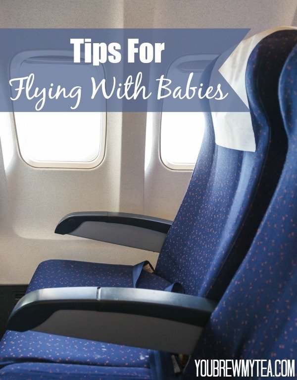 Tips For Flying With Babies You Brew My Tea