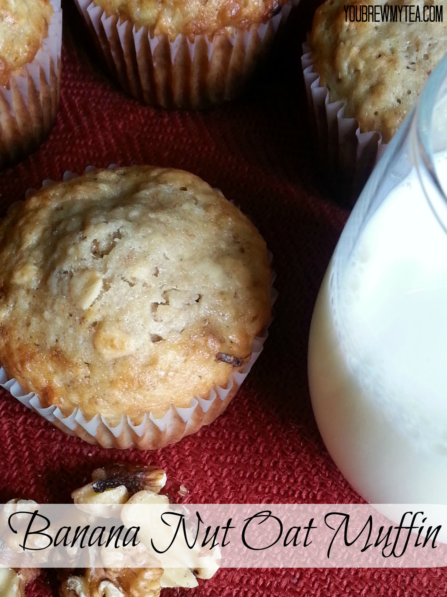 Banana Nut Oat Muffin Recipe You Brew My Tea