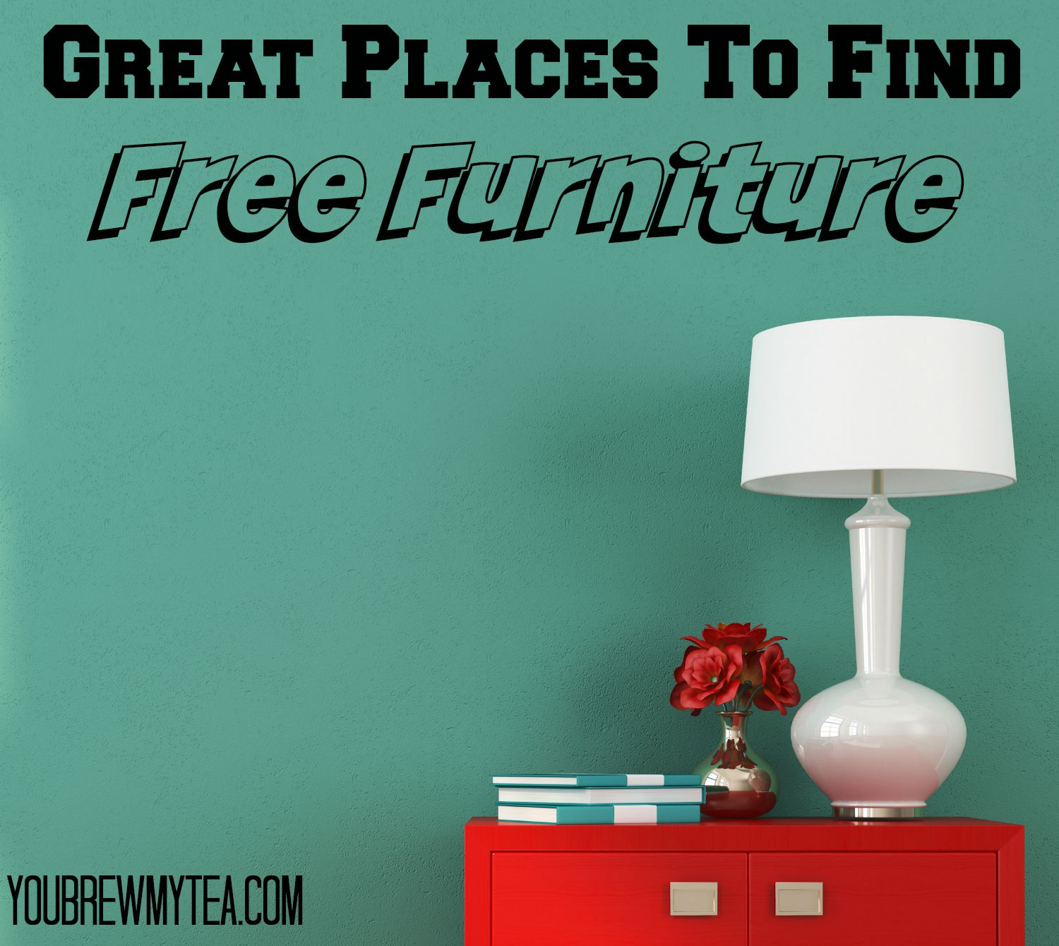 Great Places To Find Free Furniture You Brew My Tea