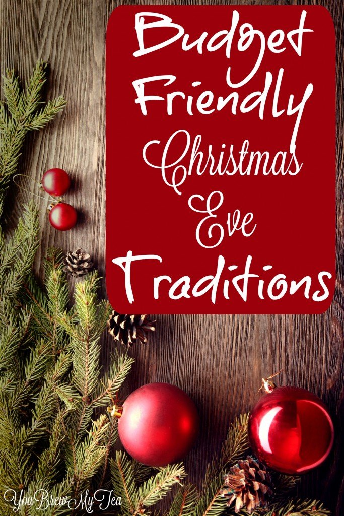 Budget Friendly Christmas Eve Traditions - You Brew My Tea