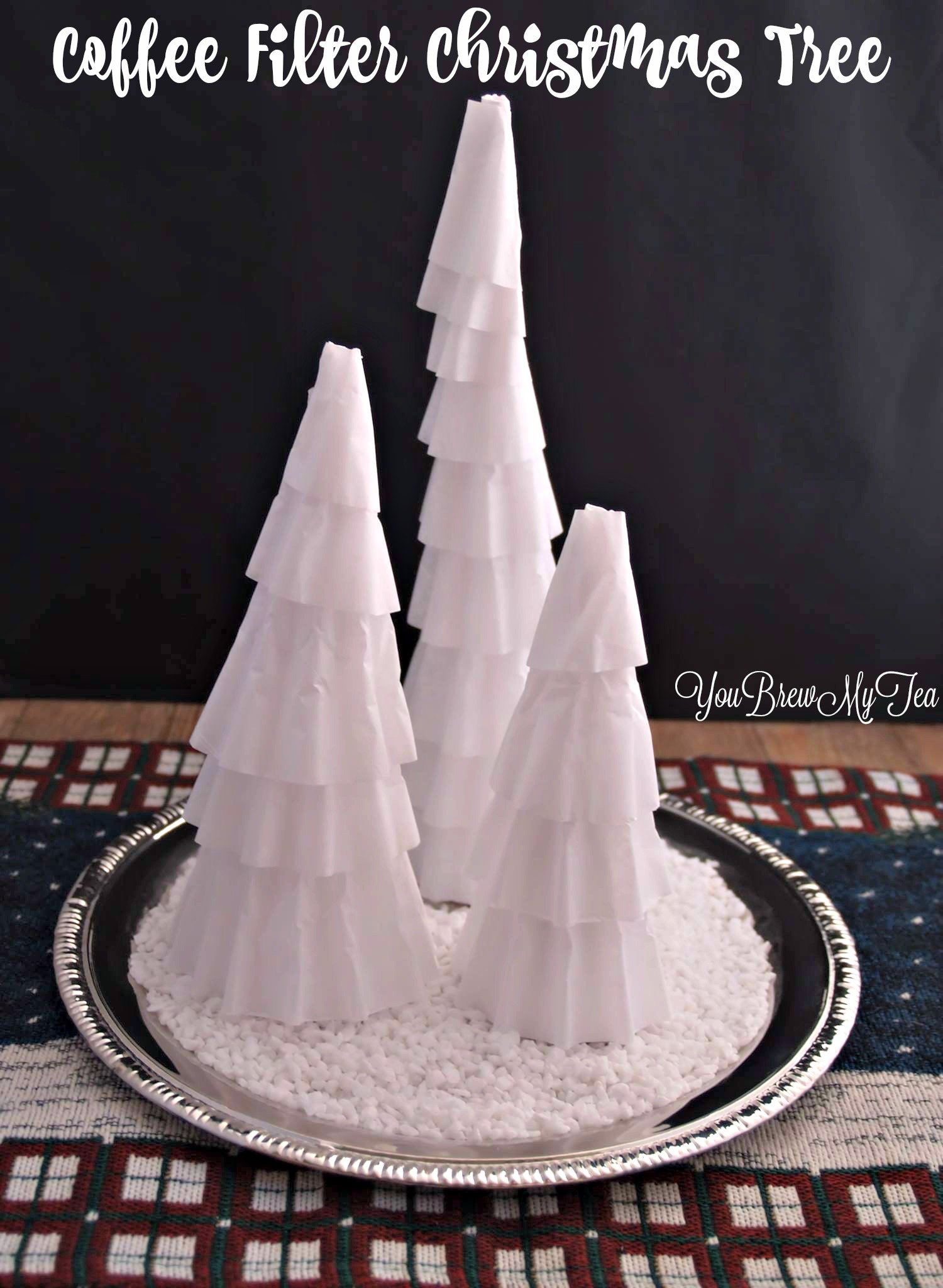 Coffee Filter Christmas Tree Centerpiece You Brew My Tea