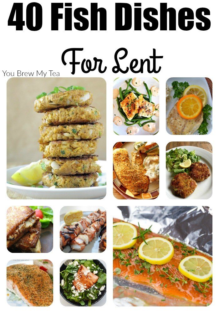 40 Great Fish Dishes For Lent You Brew My Tea