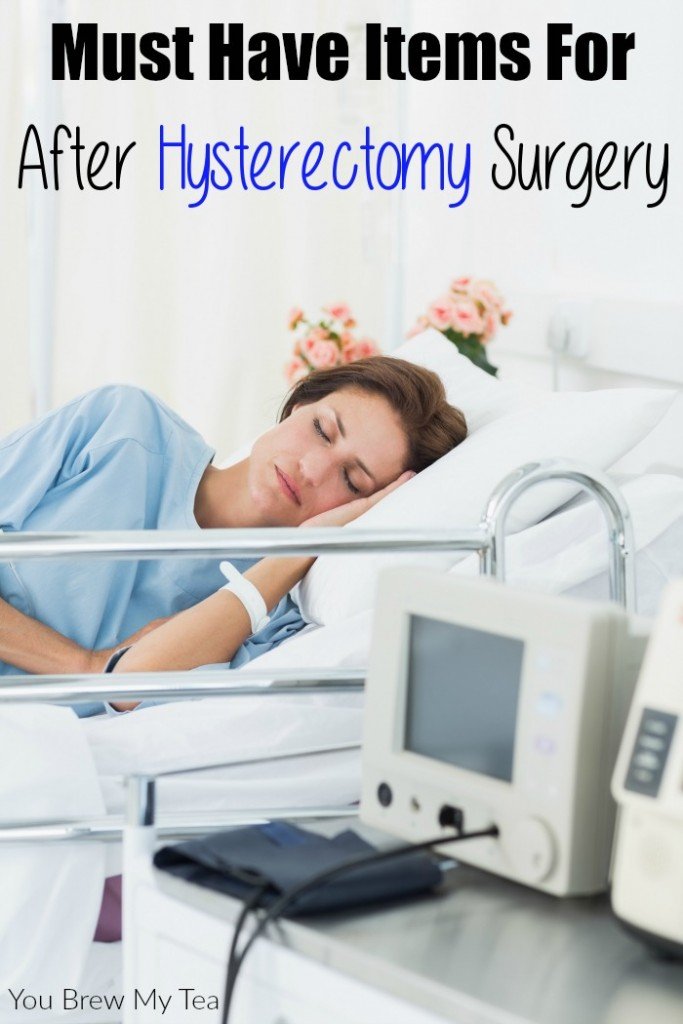 Must Have Items For After Hysterectomy Surgery