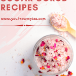 20 Homemade Sugar Scrub Recipes