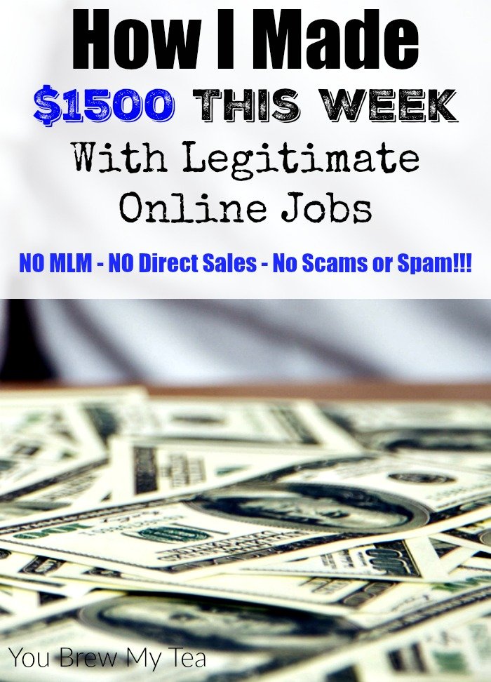 Legitimate Online Jobs are out there and can make you tons of money if you work hard!  Check out how we made $1500 this week alone!