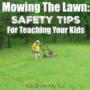 Mowing The Lawn: These Safety Tips For Teaching Your Kids about mowing the lawn will give them a great life skill and keep them safe while learning!