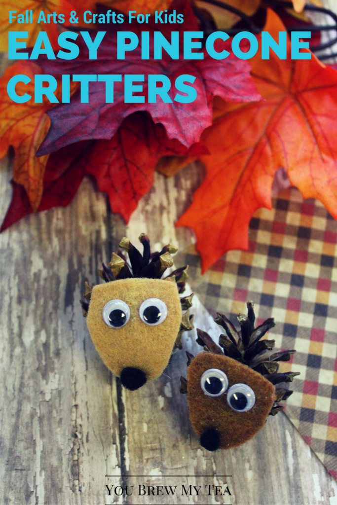 Fall Arts And Crafts for kids like this simple pinecone critters project are great for homeschool crafts and fun fall decor!