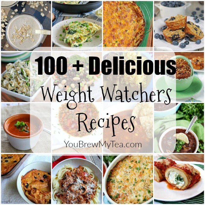 100 + Delicious Weight Watchers Recipes - You Brew My Tea