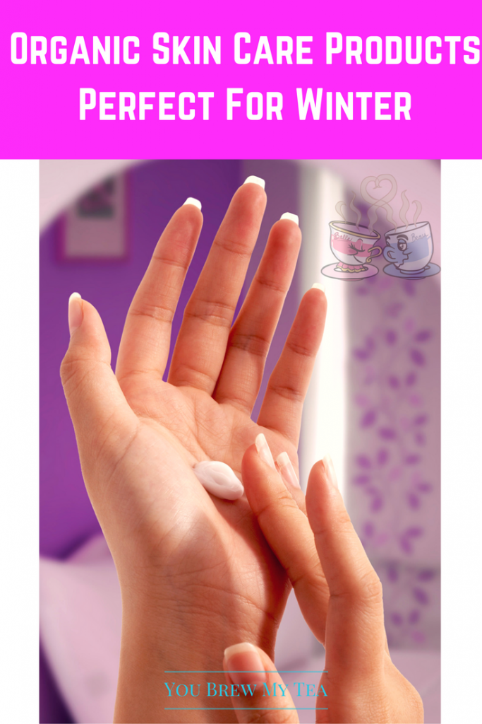 Top Winter Organic Skin Care Products You Brew My Tea