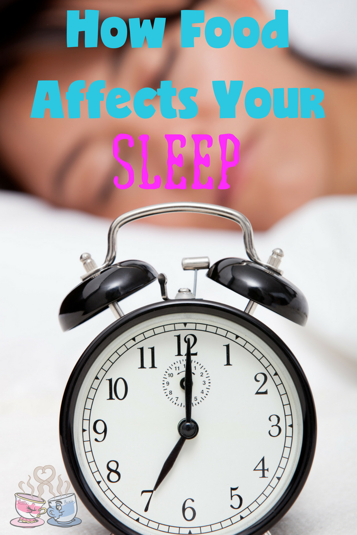 How the Food You Eat Affects Your Sleep You Brew My Tea