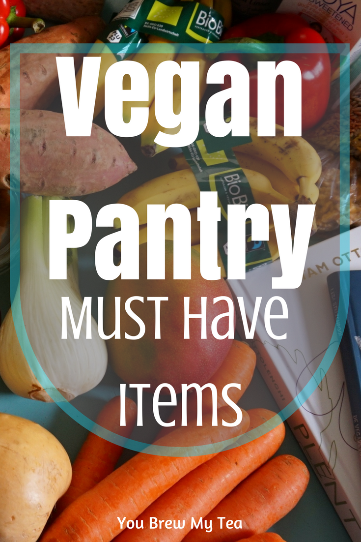Vegan Pantry Must Have Items You Brew My Tea