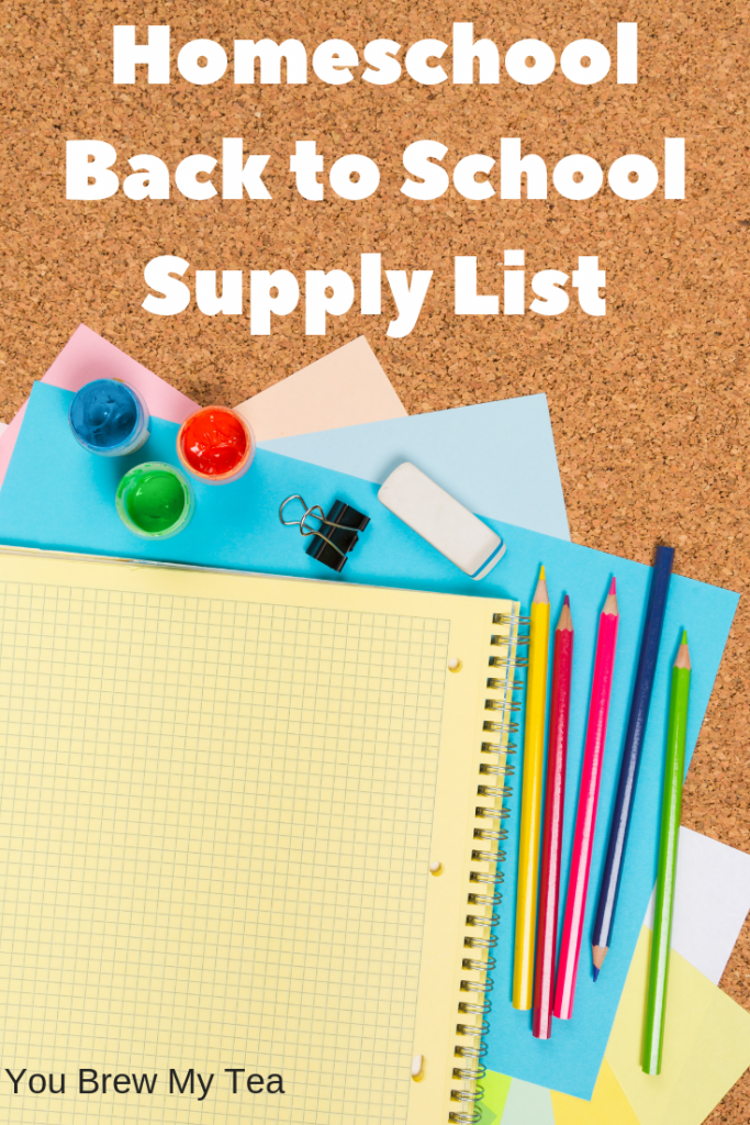 Homeschool Back to School Supply List You Brew My Tea