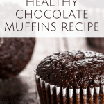 Healthy Chocolate Muffins Recipe