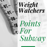 Weight Watchers Points For Subway