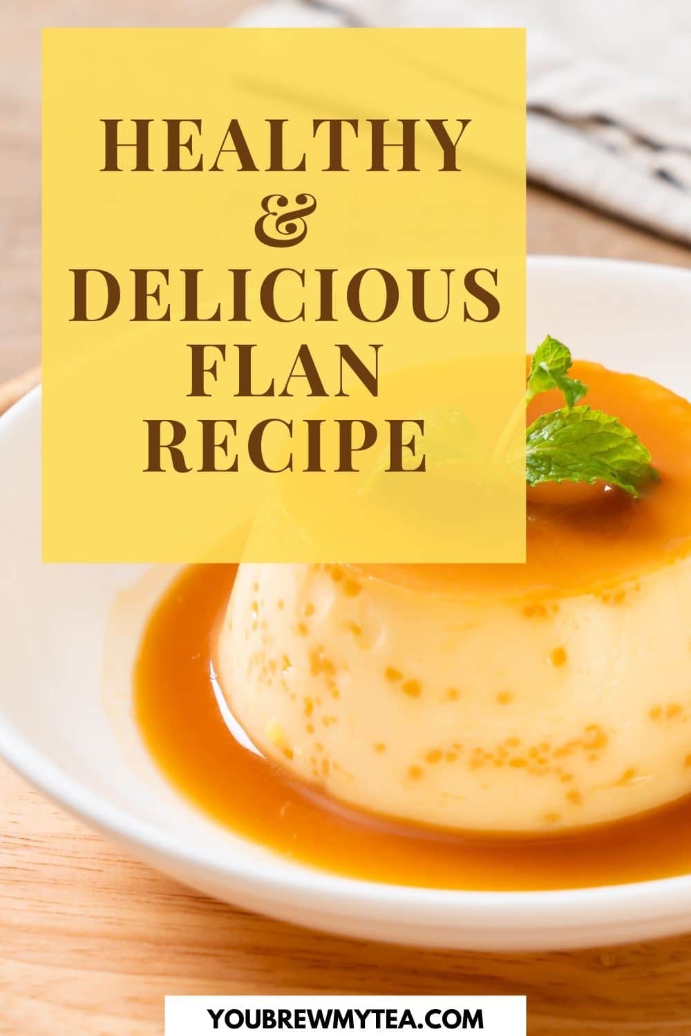 5 Healthy LowCalorie Flan Recipes and Tips for the Newbie