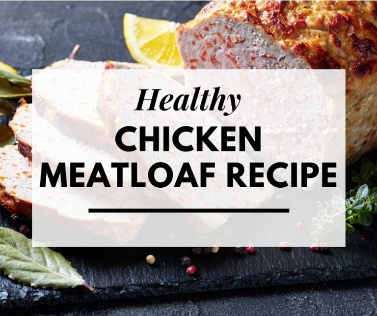 9 Healthy and Delicious Chicken Meatloaf Recipes